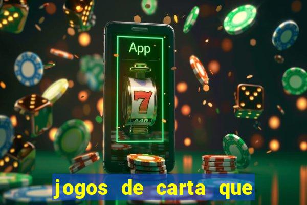 jogos de carta que ganha dinheiro
